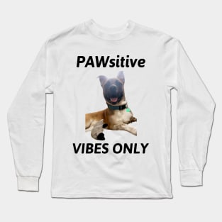 PAWsitive Vibes Only Dog Long Sleeve T-Shirt